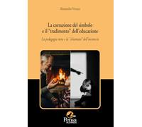 La corruzione del simbolo e il «tradimento» dell'educazione. La pedagogia nera e la «chiamata» dell'inconscio