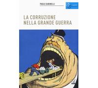 La corruzione nella grande guerra