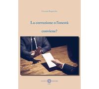 La corruzione o l’onestà conviene?