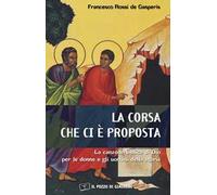 La corsa che ci è proposta. La canzone biblica di Dio per le donne e gli uomini della storia