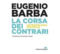 La corsa dei contrari. Antropologia teatrale