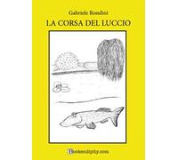 La corsa del luccio. Ediz. a caratteri grandi