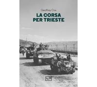 La corsa per Trieste - Cox Geoffrey