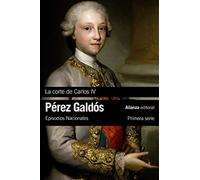 La Corte de Carlos IV : Episodios Nacionales 2 : primera serie