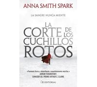 La corte de los cuchillos rotos: El deslumbrante debut de una de las voces más poderosas y originales del grimdark