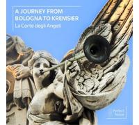La Corte Degli Ange La Corte Degli Angeli: A Journey from Bologna to Kremsi (CD)