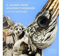 La Corte degli Angeli - A Journey from Bologna to Kremsier