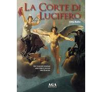 La corte di Lucifero. Un viaggio insieme agli spiriti buoni dell'Europa