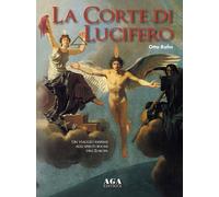 La corte di Lucifero. Un viaggio insieme agli spiriti buoni dell'Europa