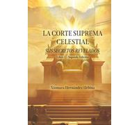 La Corte Suprema Celestial: Sus Secretos Revelados