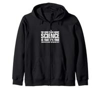 La Cosa buona della Scienza è Che è Vero Felpa con Cappuccio