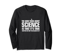 La Cosa buona della Scienza è Che è Vero Maglia a Manica