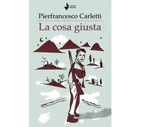 La cosa giusta - [Venturaedizioni]
