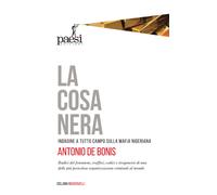 La cosa nera. Indagine a tutto campo sulla mafia nigeriana - De Bonis Antonio