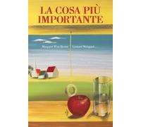 La cosa più importante. Ediz. a colori