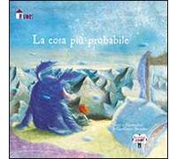 La cosa più probabile
