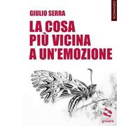 La cosa più vicina a un’emozione