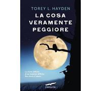 La cosa veramente peggiore