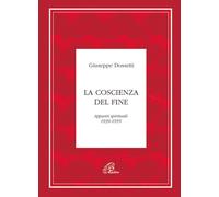 La coscienza del fine. Appunti spirituali 1939-1955