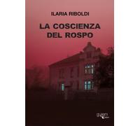La coscienza del rospo - Riboldi Ilaria