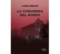 La coscienza del rospo - Riboldi Ilaria