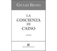La coscienza di Caino - Biano Giulio