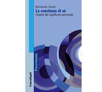 La coscienza di sé. Origine del significato personale