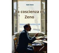 La coscienza di Zeno: Riassunto in 80 pagine (struttura originale)