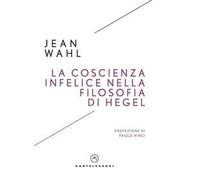 La coscienza infelice nella filosofia di Hegel
