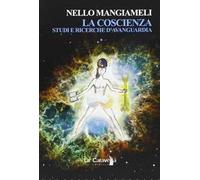 La coscienza. Studi e ricerche d'avanguardia