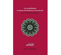 Libri Coscienza. Un Dialogo Interdisciplinare E Interculturale (La)