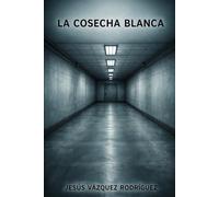 LA COSECHA BLANCA
