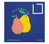 La Cosmologie De La Poire - Elsewhere