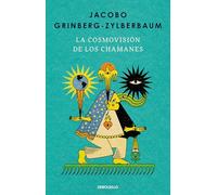 La cosmovisión de los Chamanes / The Worldview of the Shamans