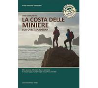 La costa delle miniere. Sud-ovest Sardegna. Ediz. plus