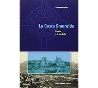 La Costa Smeralda. Il mito e il modello