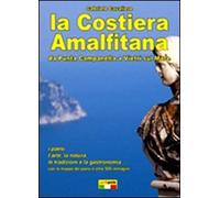 La Costiera amalfitana. Da Punta Campanella a Vietri sul mare