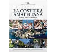 La Costiera Amalfitana. Struttura urbana e territoriale