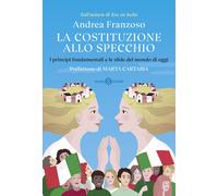 La Costituzione allo specchio. I principi fondamentali e le sfide del mond...