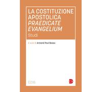La costituzione apostolica praedicate evangelium. Studi - Bosso A. P. (cur.)