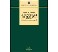 La Costituzione dei mille anni. Studi sulla Costituzione storica spagnola
