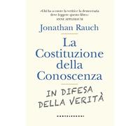 La costituzione della conoscenza. In difesa della verità