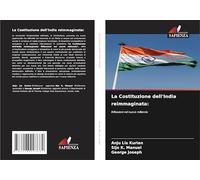 La Costituzione dell'India reimmaginata:: Riflessioni nel nuovo millennio