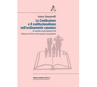 La Costituzione e il costituzionalismo nell'ordinamento canonico. Un confronto con gli ordinamenti civili