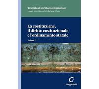 La costituzione, il diritto costituzionale e l'ordinamento statale (Vol. 1)