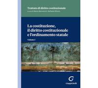 La costituzione, il diritto costituzionale e l'ordinamento statale. Vol. 1...