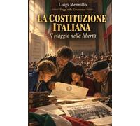 La Costituzione Italiana: Il viaggio nella libertà