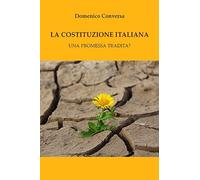 La costituzione Italiana - Una promessa tradita