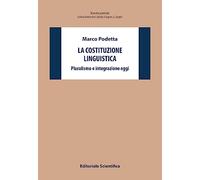 La costituzione linguistica. Pluralismo e integrazione oggi