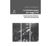La Costituzione polacca del 3 maggio 1791. Un'ipotesi interpretativa sulla debolezza del primo testo costituzionale europeo